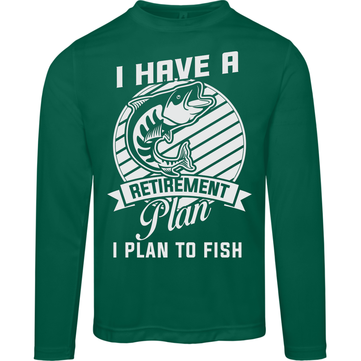 "I Have A Retirement Plan: I Plan To Fish – Moisture-Wicking Long-Sleeved Tee with UV Protection!
