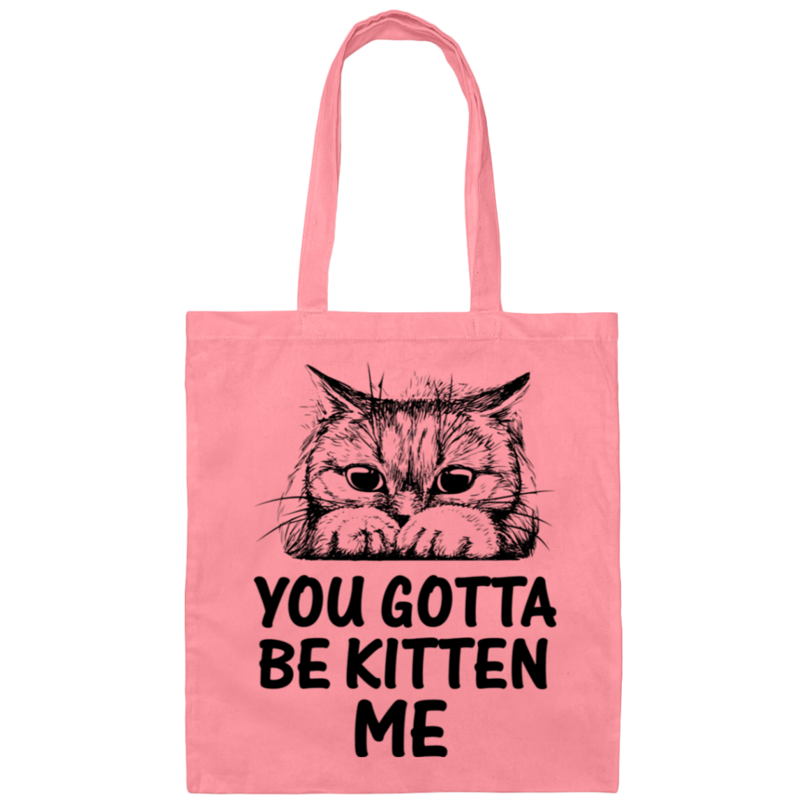 "You Gotta Be Kitten Me" Cute Cat Tote Bag – Stylish and Practical for Cat Lovers, Pet Owners, and Cat Ladies!