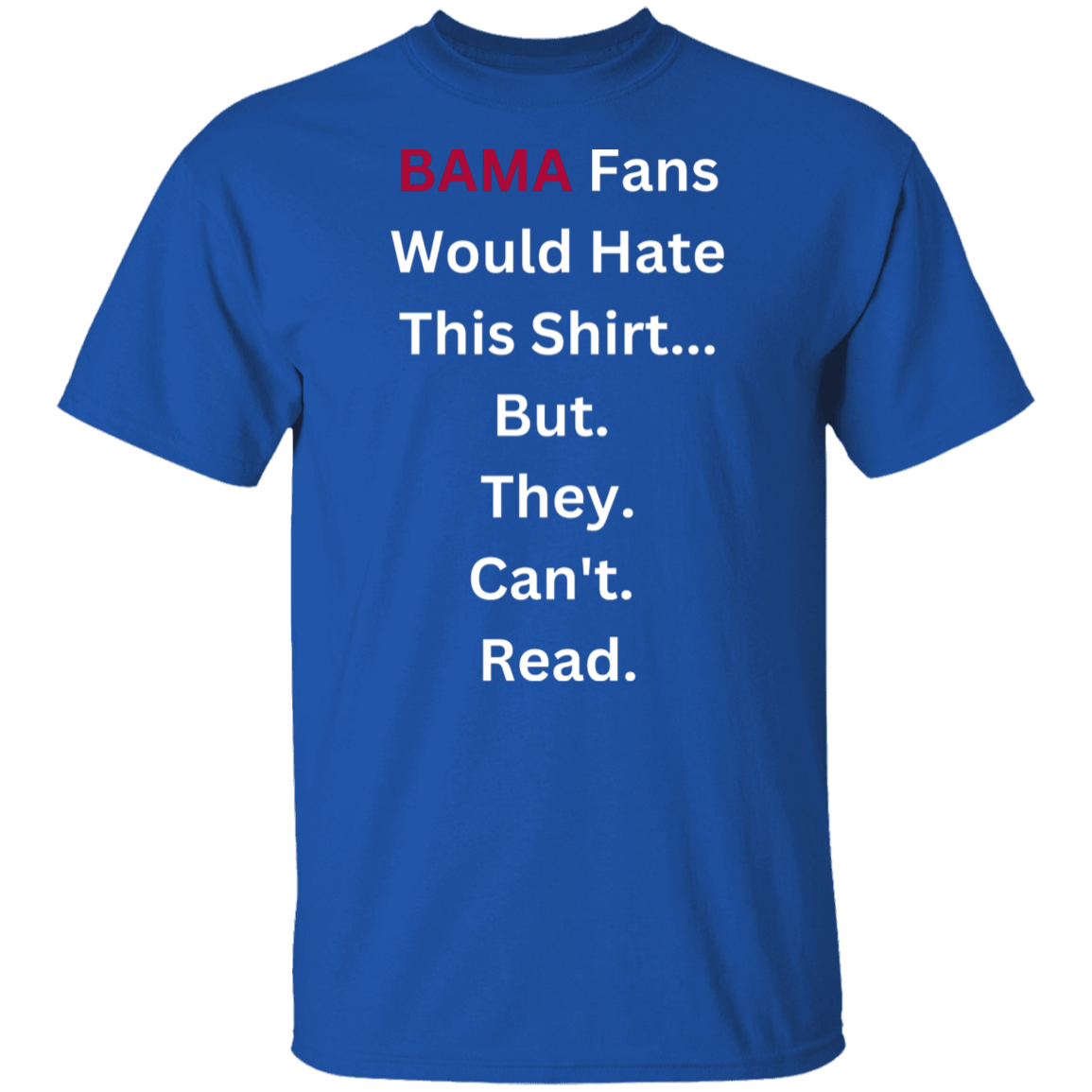 BAMA Fans Would Hate This T-Shirt