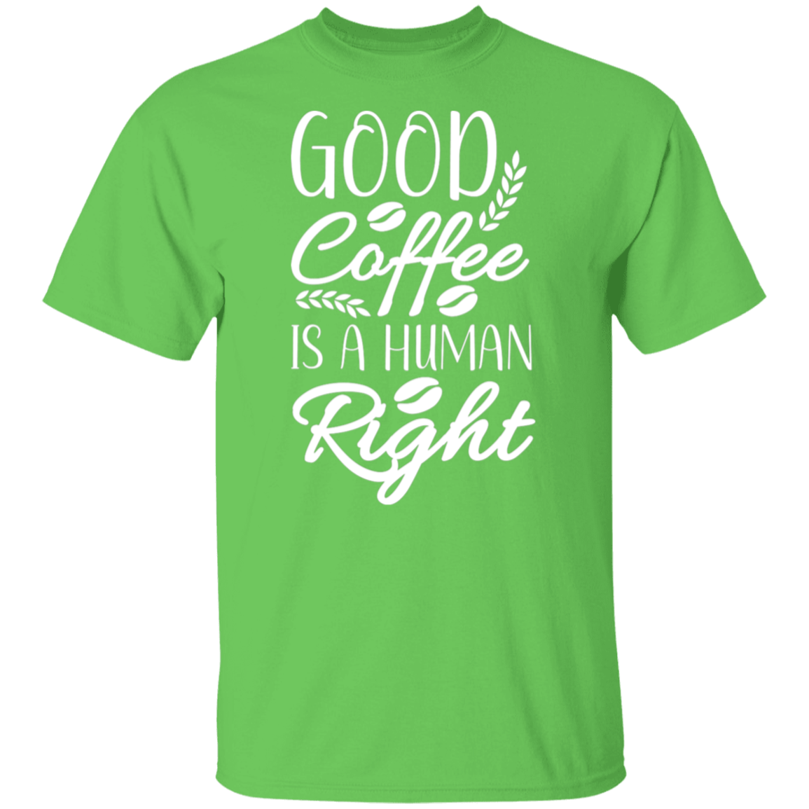 "Good Coffee is a Human Right" T-Shirt – Perfect Gift for Coffee Lovers!