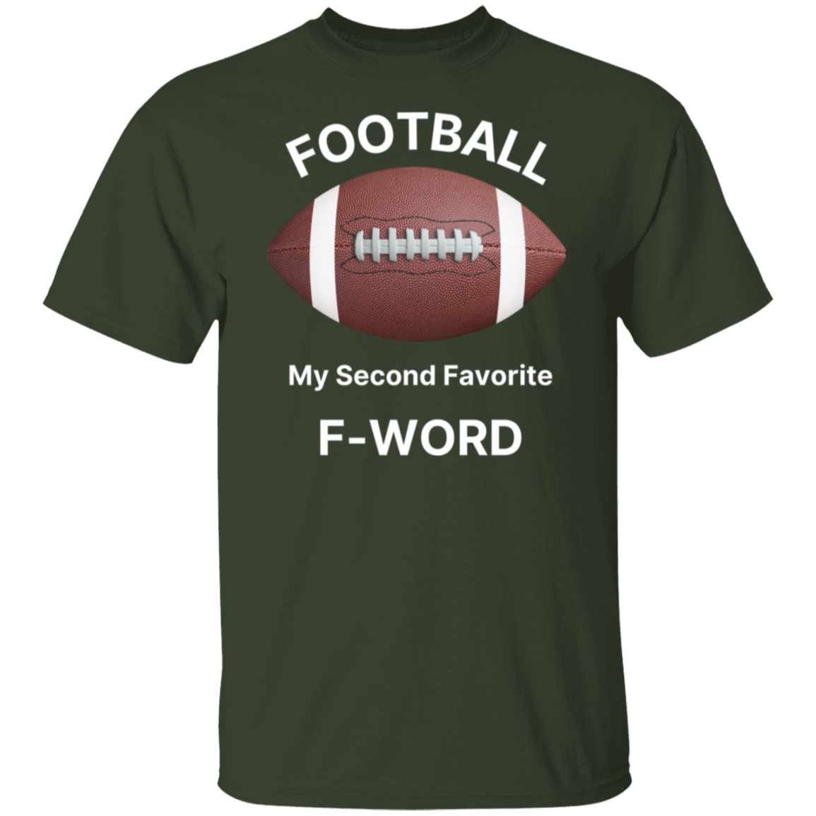 "Football: My Second Favorite F-Word" T-Shirt – Game Day Humor for Football Fans!
