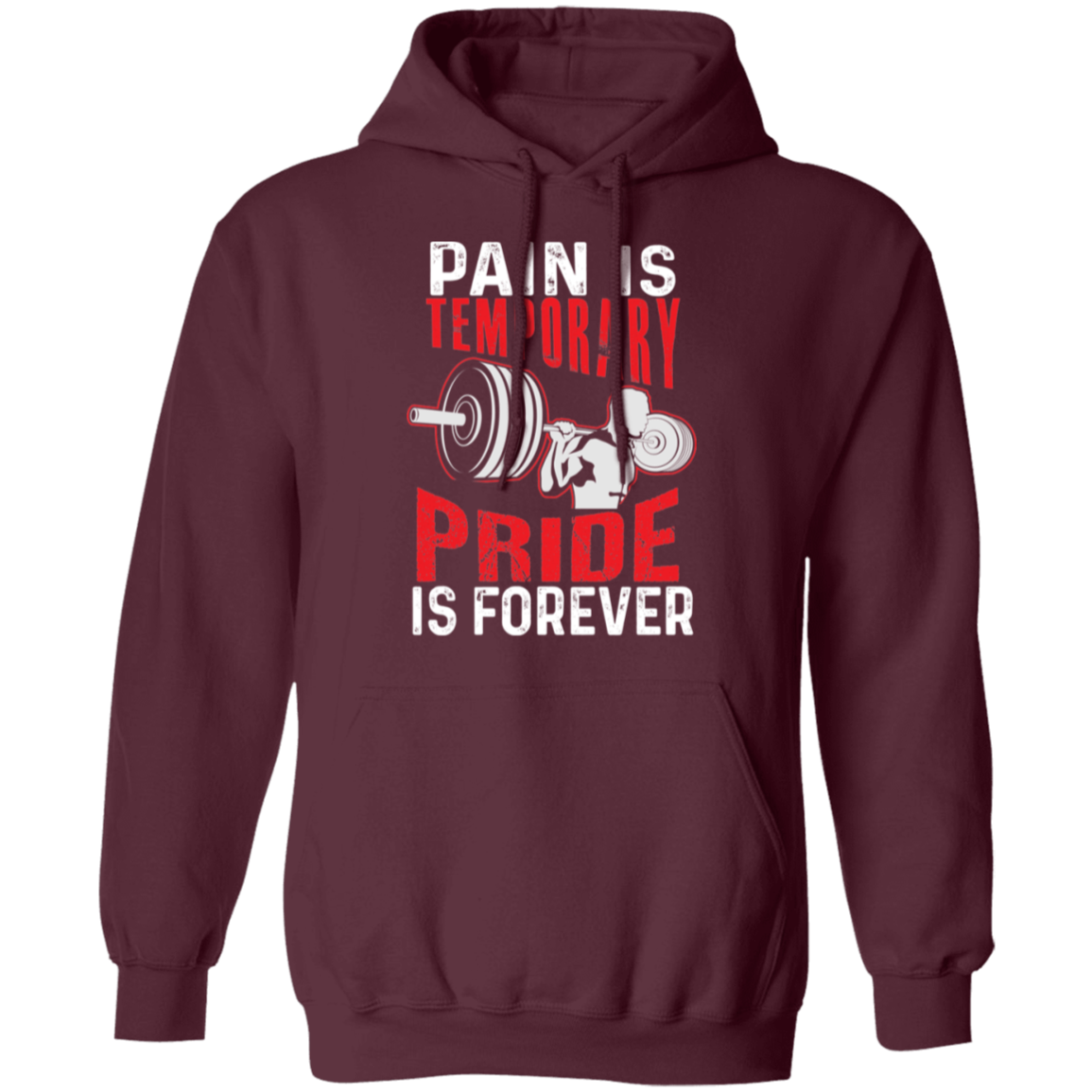 "Pain Is Temporary. Pride Is Forever." Hoodie – Motivational Gym Hoodie for Fitness Enthusiasts!