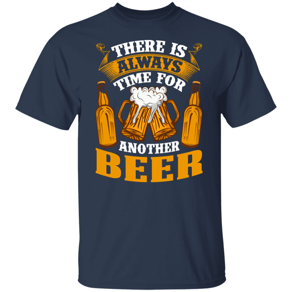 "There Is Always Time For Another Beer" T-Shirt – Ideal for Beer Lovers!