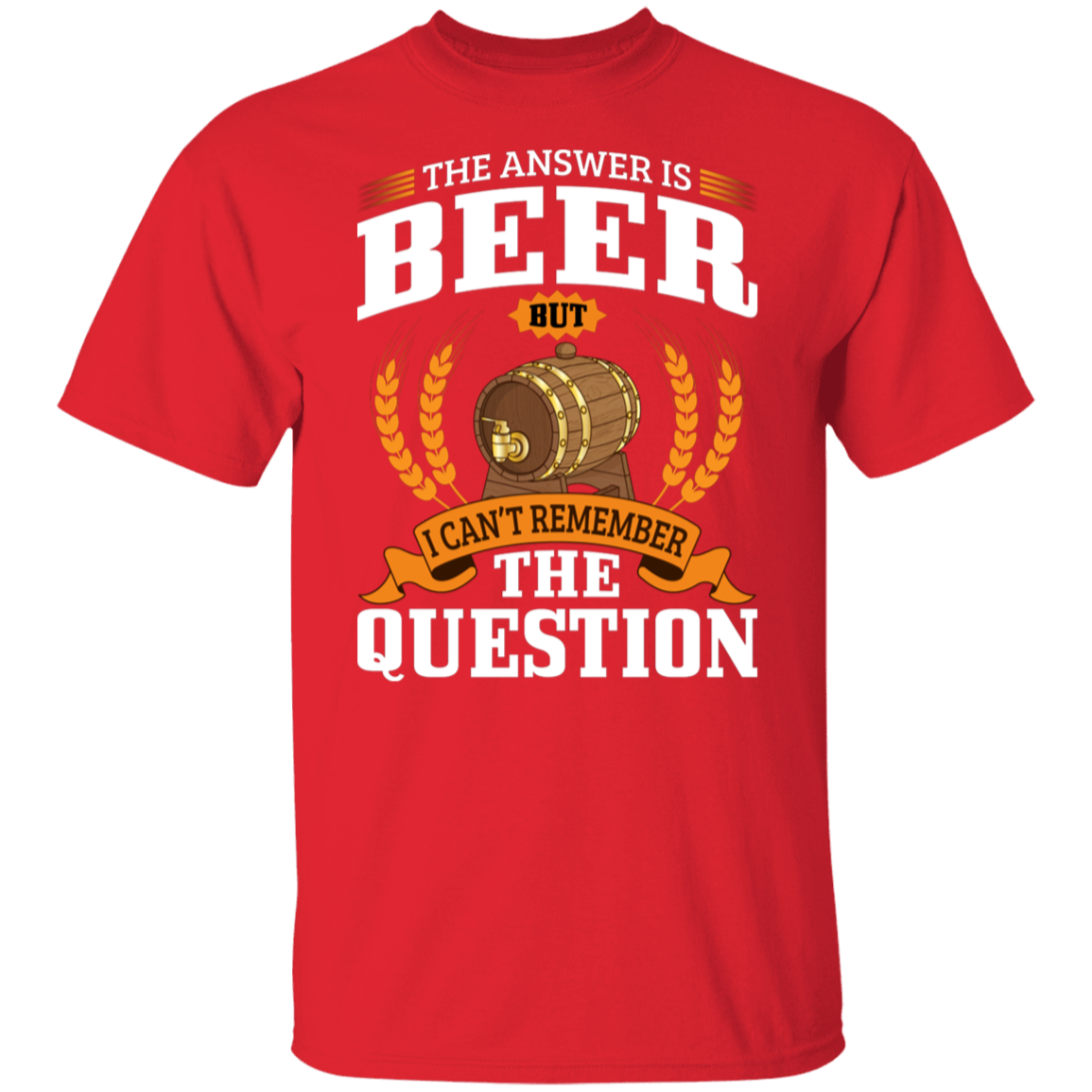 "The Answer Is Beer" T-Shirt – Perfect for Beer Lovers and Happy Hour Fans!