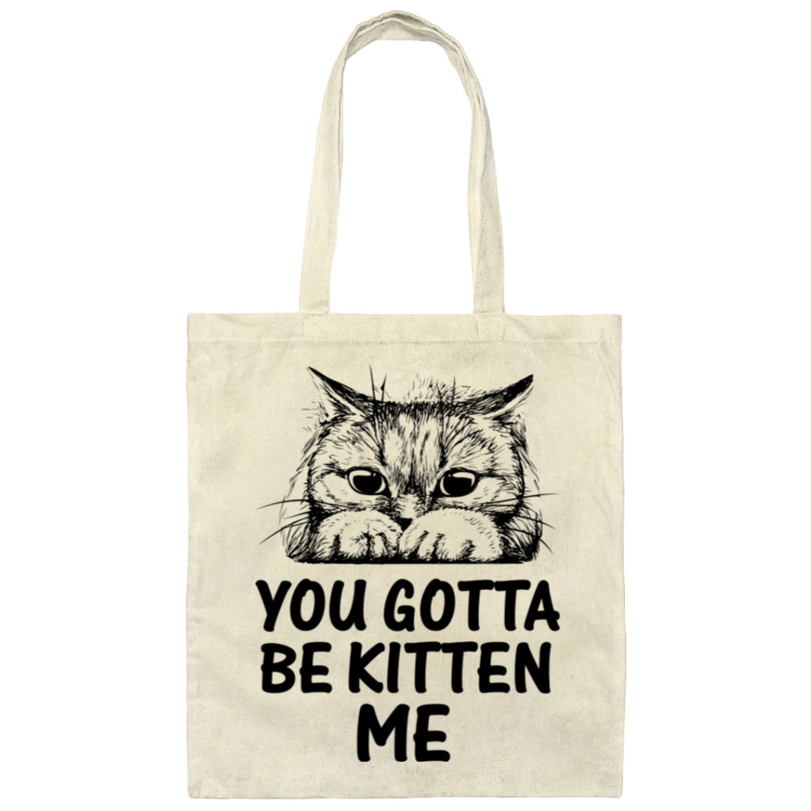 "You Gotta Be Kitten Me" Cute Cat Tote Bag – Stylish and Practical for Cat Lovers, Pet Owners, and Cat Ladies!