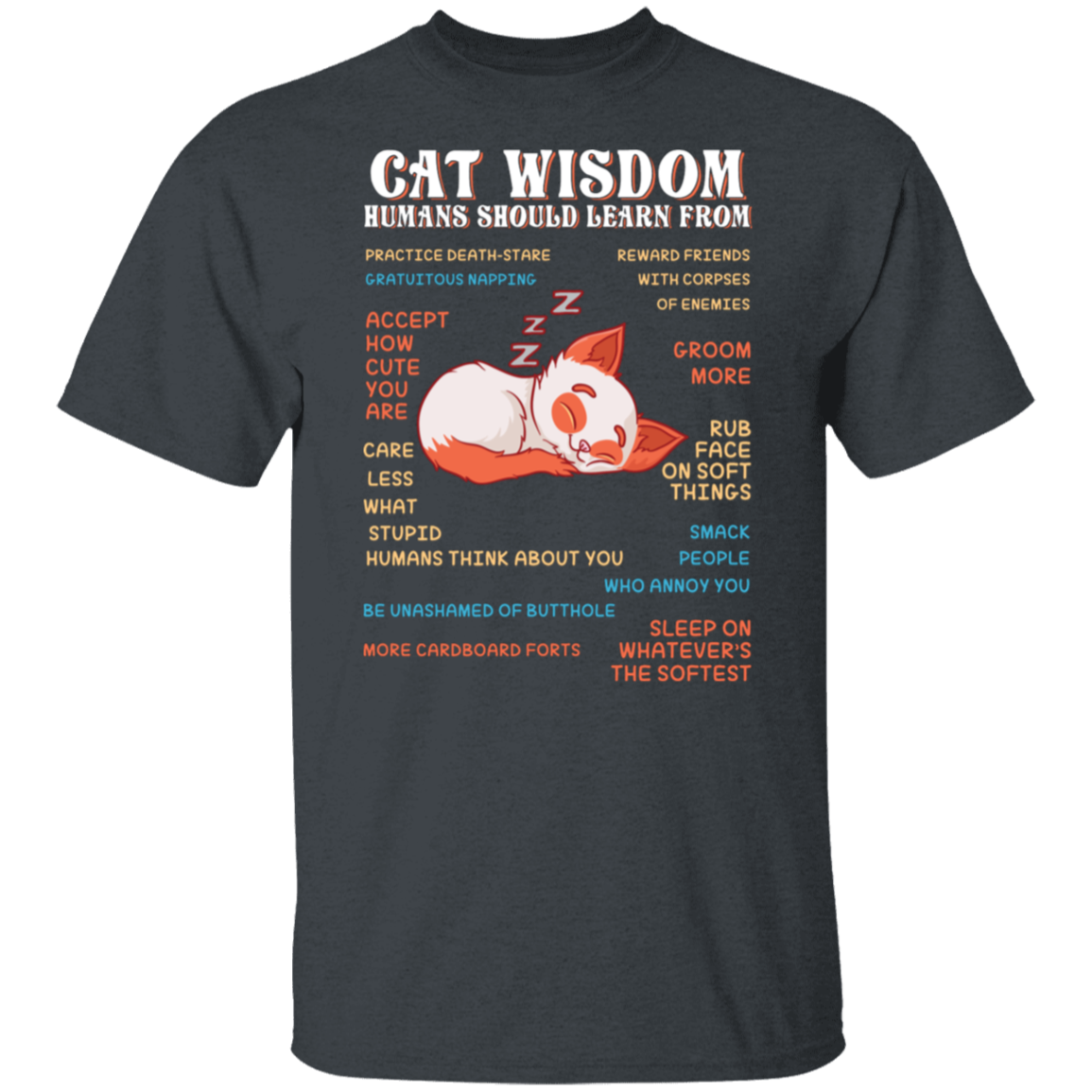"Cat Wisdom" Tee: Hilarious Life Lessons from Our Feline Friends!