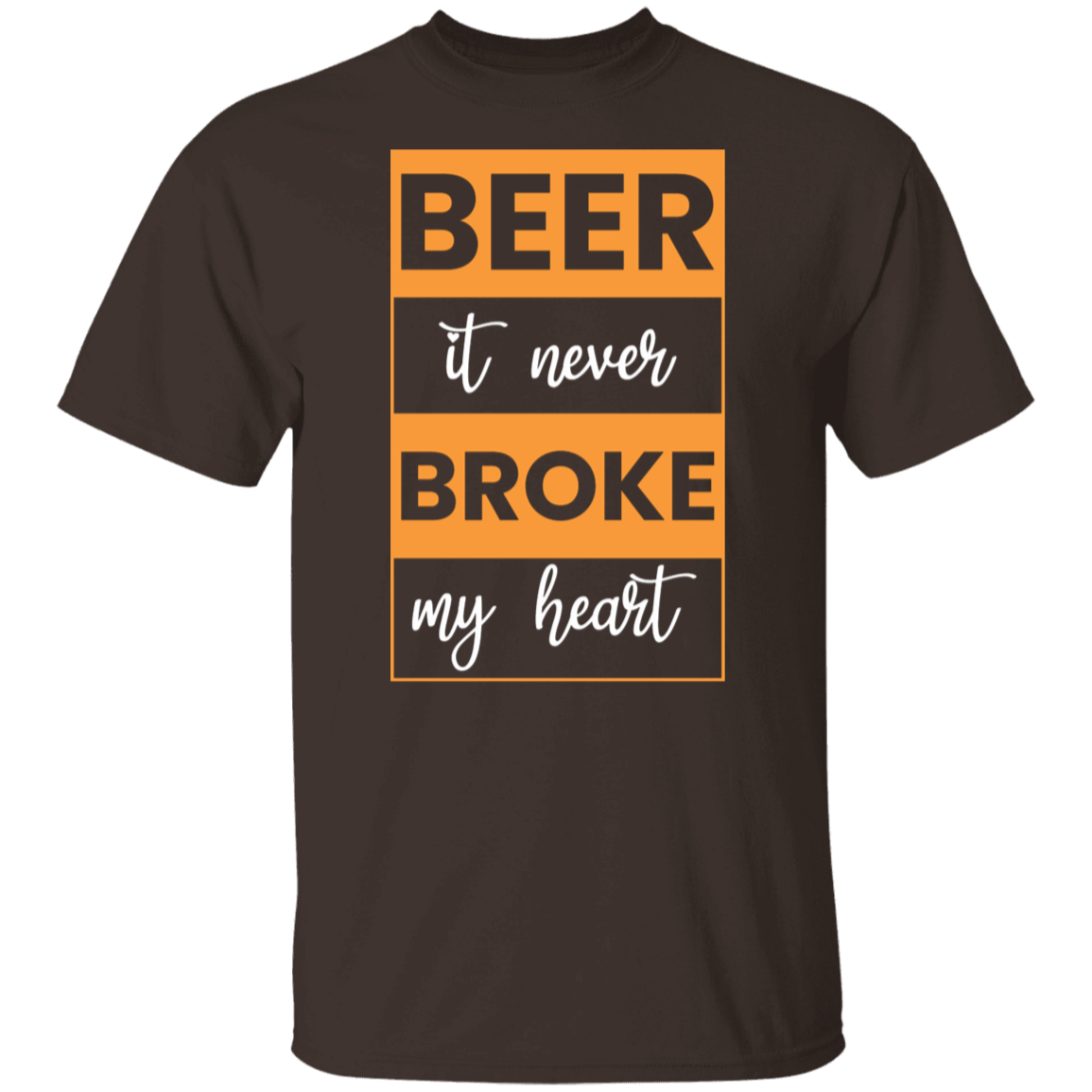 "Beer: It Never Broke My Heart" – Funny Beer Lover T-Shirt