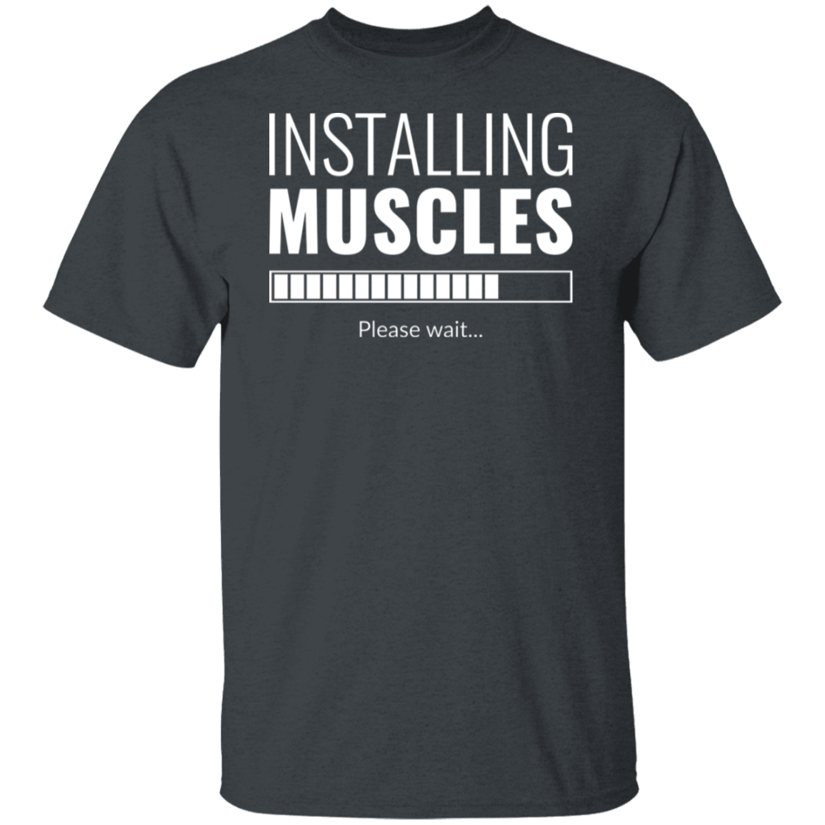 "Installing Muscles": Progressing Fitness T-Shirt – Gym Enthusiast's Top Choice!