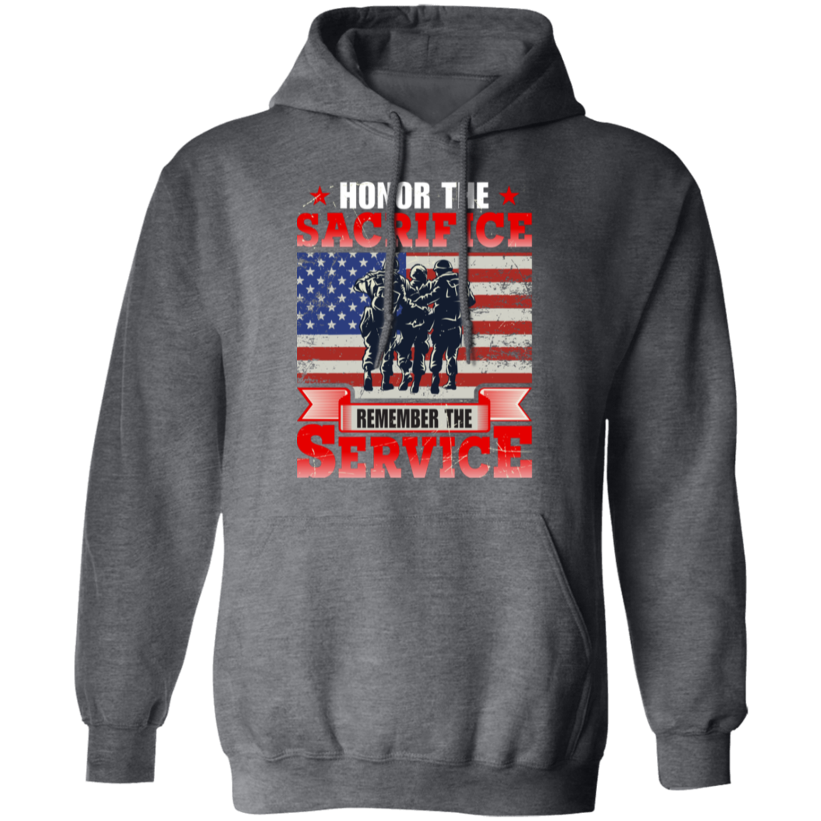 "Honor The Sacrifice, Remember The Service" Patriotic Military Hoodie