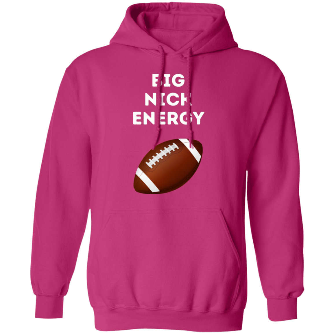 Big Nick Energy Pullover Hoodie