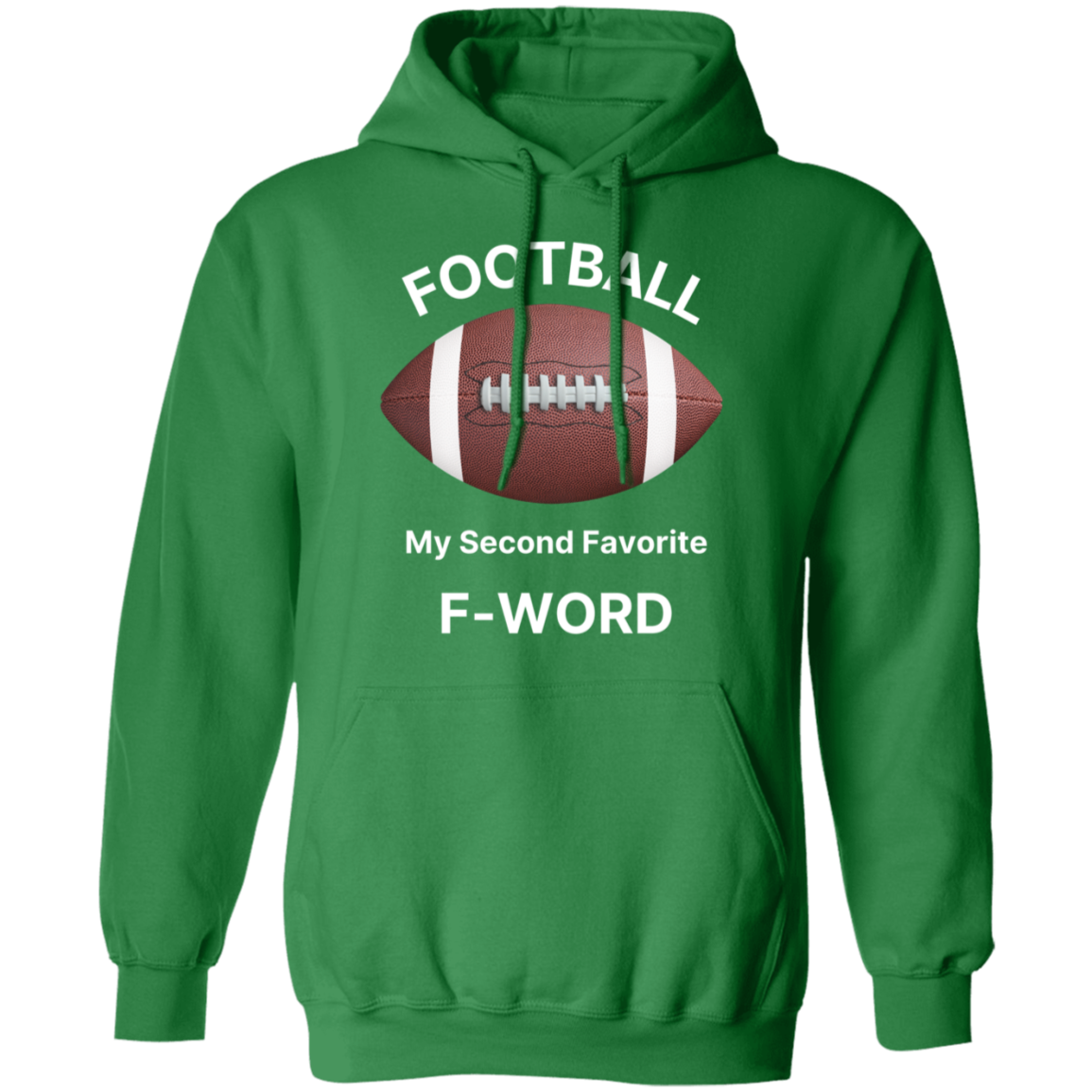 "Football: My Second Favorite F-Word" Hoodie – The Ultimate Gear for Football Fans!