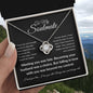 To My Soulmate - Always Have and Always Will l Love Knot Necklace