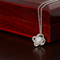 To My Soulmate - Always Have and Always Will l Love Knot Necklace