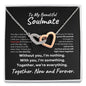To My Beautiful Soulmate - Now and Forever l Interlocking Hearts Necklace