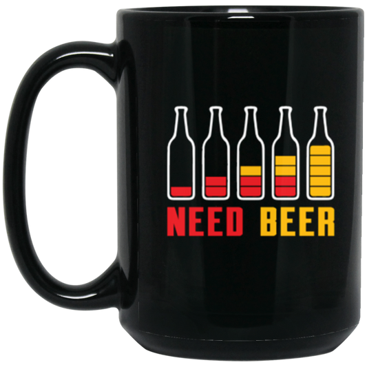 "Need Beer" Mug – Perfect for Happy Hour, Beer Lovers, and Alcohol Enthusiasts!