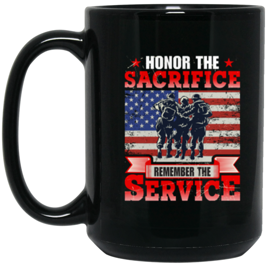 "Honor The Sacrifice, Remember The Service" Patriotic Military Coffee Mug