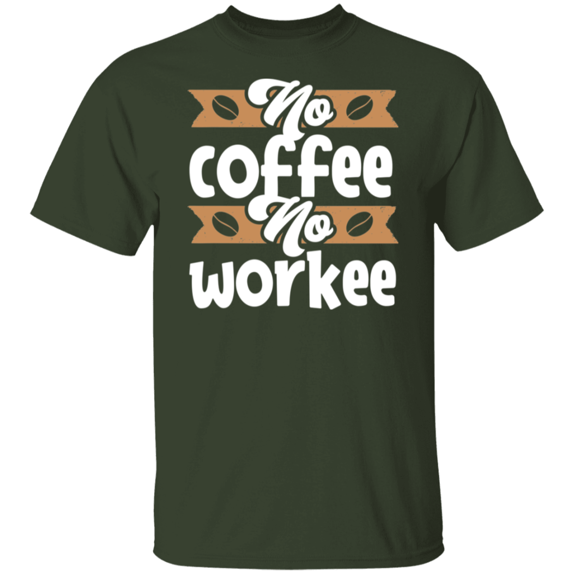 "No Coffee, No Workee" Funny Coffee Lover's T-Shirt