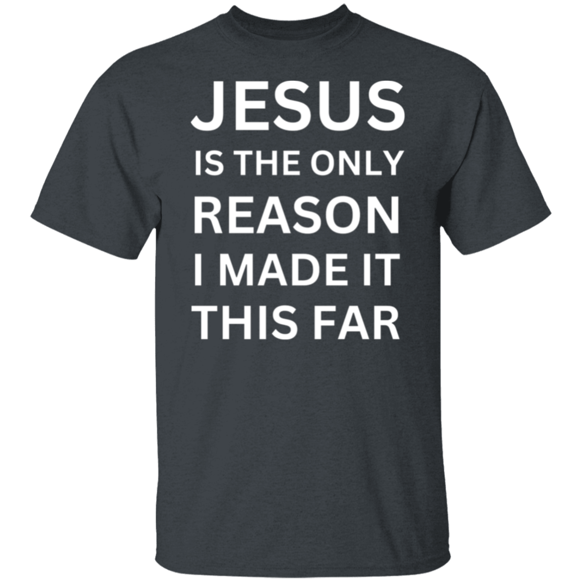 Jesus Is The Only Reason T-Shirt