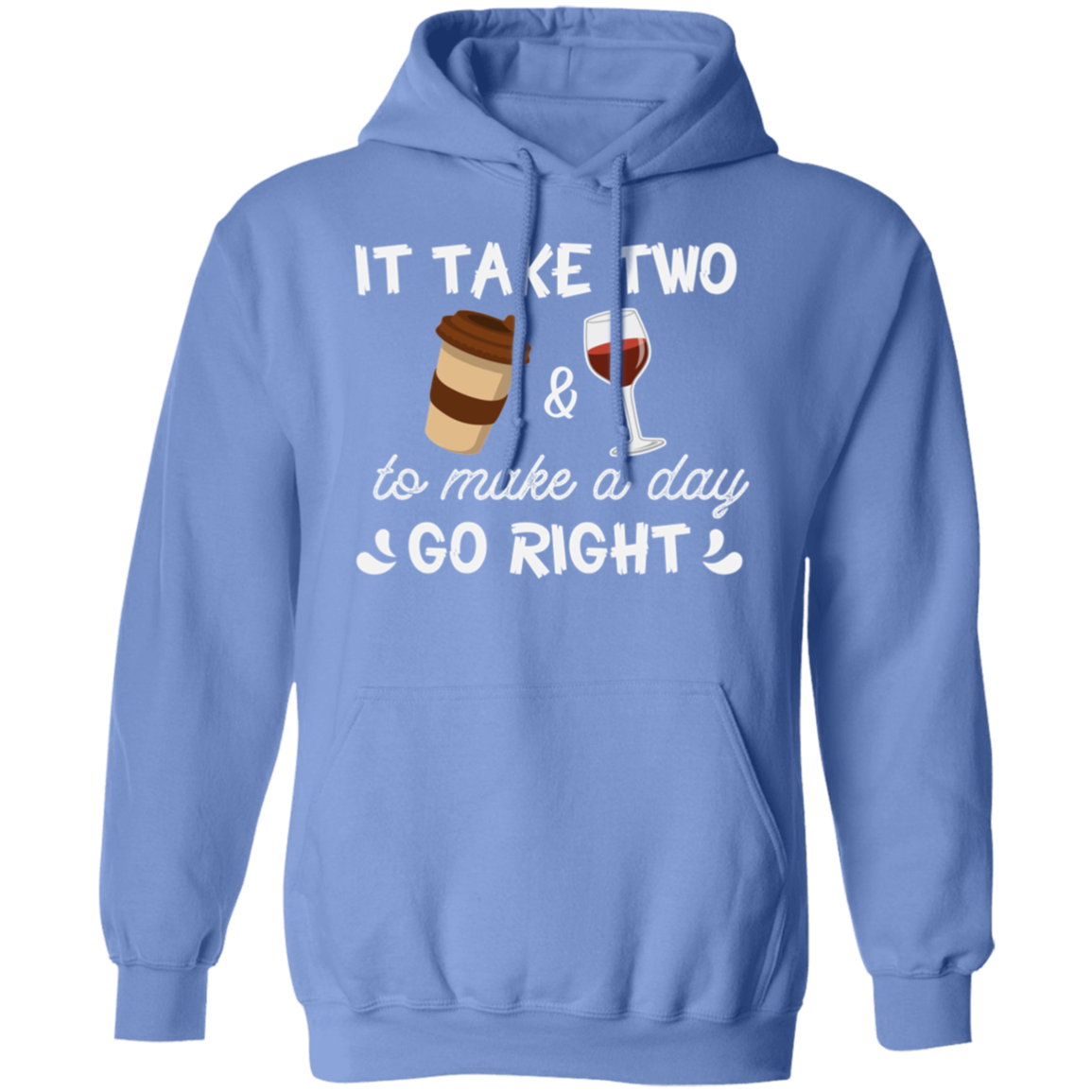 “It Take Two To Make A Day Go Right” Hoodie – Cozy Up with Coffee & Wine!