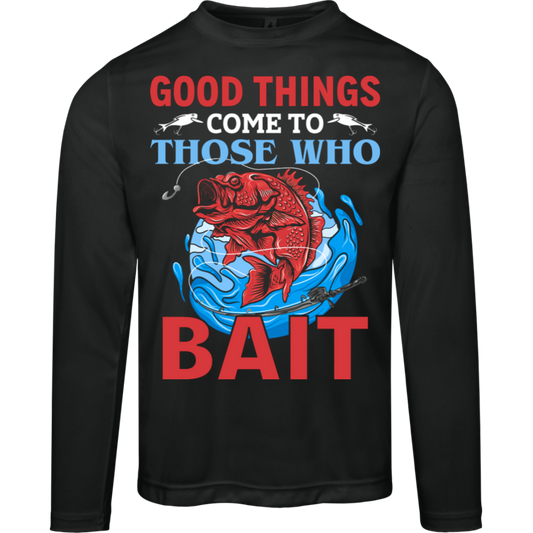 "Good Things Come To Those Who Bait" – Long-Sleeved Fishing Tee with Moisture-Wicking and UV 40+ Protection!