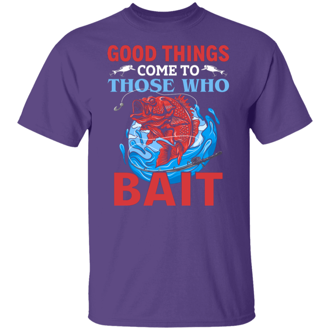 "Good Things Come To Those Who Bait" – Fishing T-Shirt for Anglers!