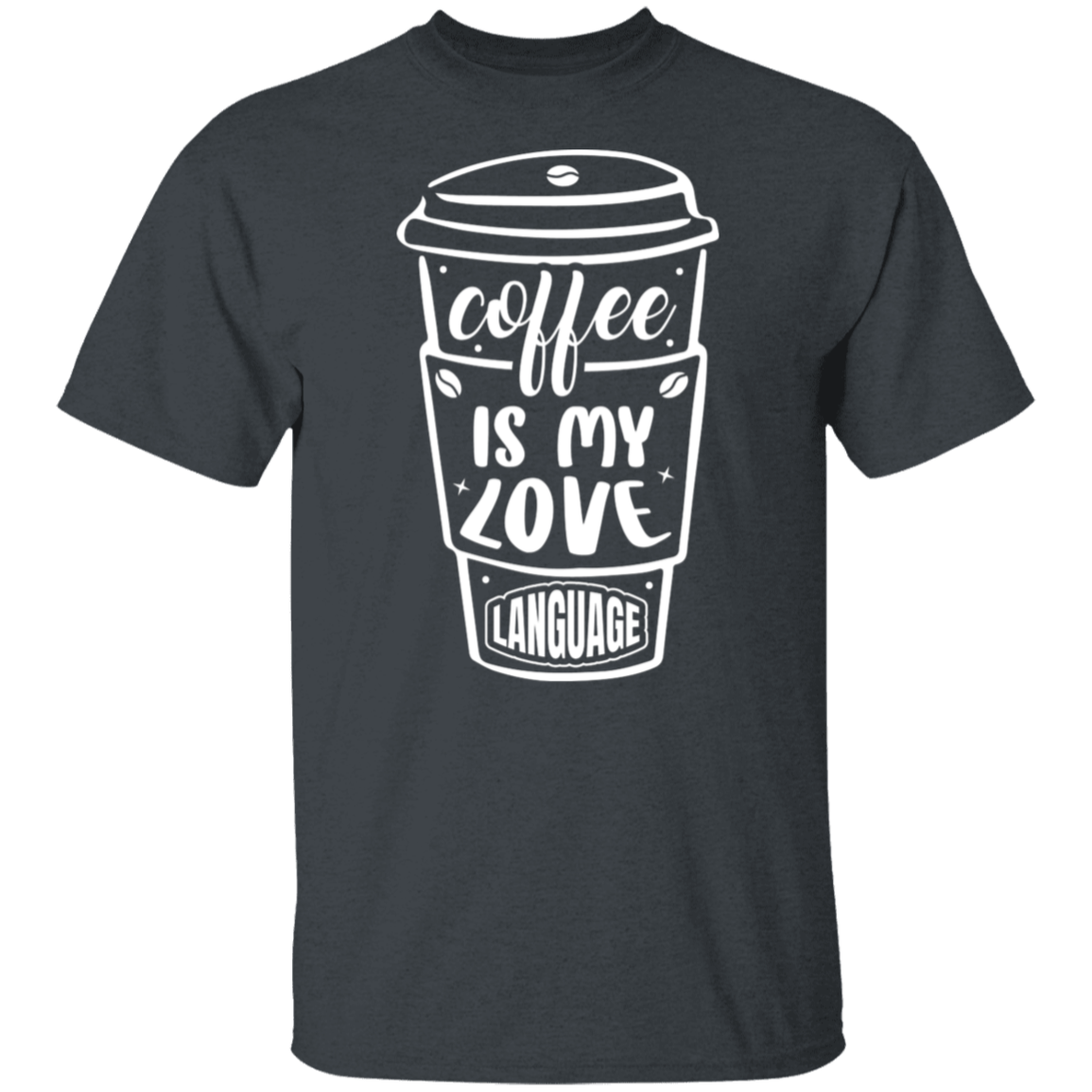 "Coffee Is My Love Language" T-Shirt – Perfect for Coffee Lovers!