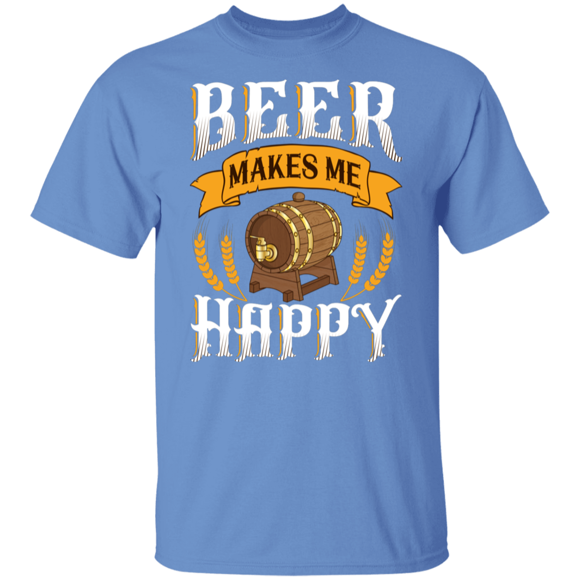 "Beer Makes Me Happy" T-Shirt – Cheers to Every Brew!