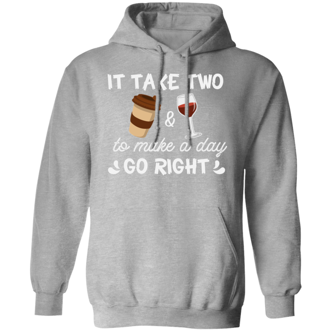 “It Take Two To Make A Day Go Right” Hoodie – Cozy Up with Coffee & Wine!