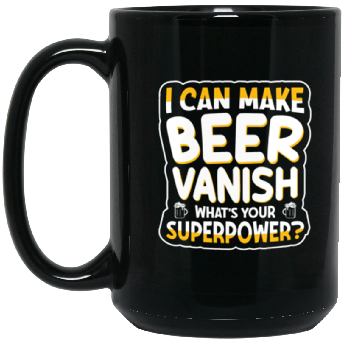 "I Can Make Beer Vanish" Superpower Mug – Perfect for Beer Lovers & Happy Hour Heroes!