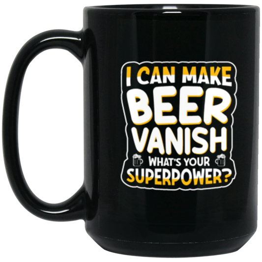 "I Can Make Beer Vanish" Superpower Mug – Perfect for Beer Lovers & Happy Hour Heroes!