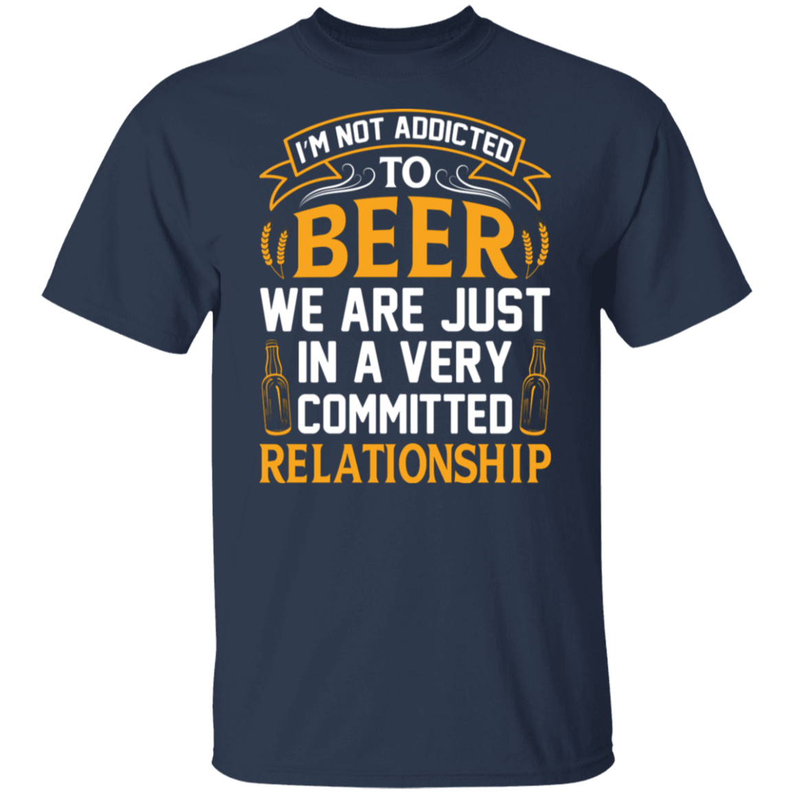 “Very Committed Relationship” Beer Lover’s T-Shirt – Ideal for Happy Hour Fans!