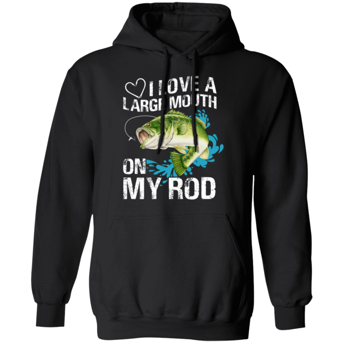 “I Love A Large Mouth On My Rod” Fishing Hoodie – Cozy & Fun Gift for Anglers!