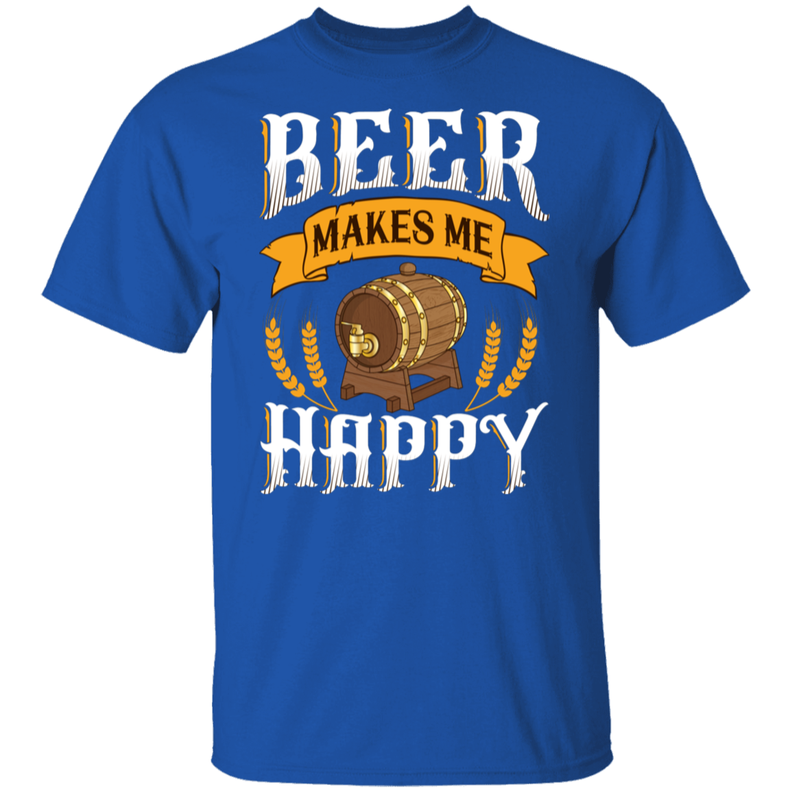 "Beer Makes Me Happy" T-Shirt – Cheers to Every Brew!