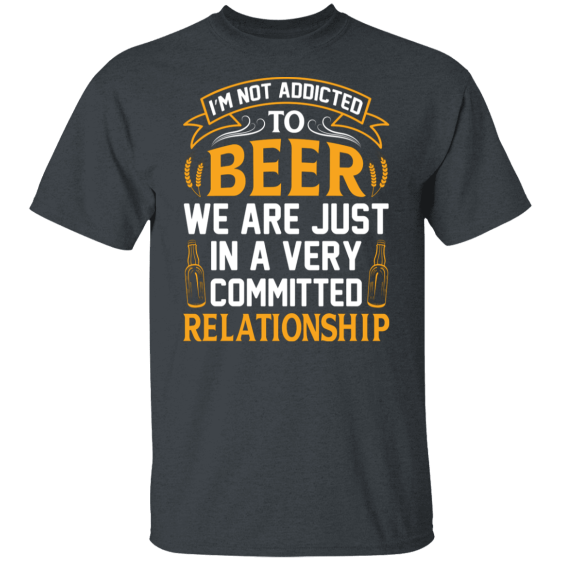 “Very Committed Relationship” Beer Lover’s T-Shirt – Ideal for Happy Hour Fans!