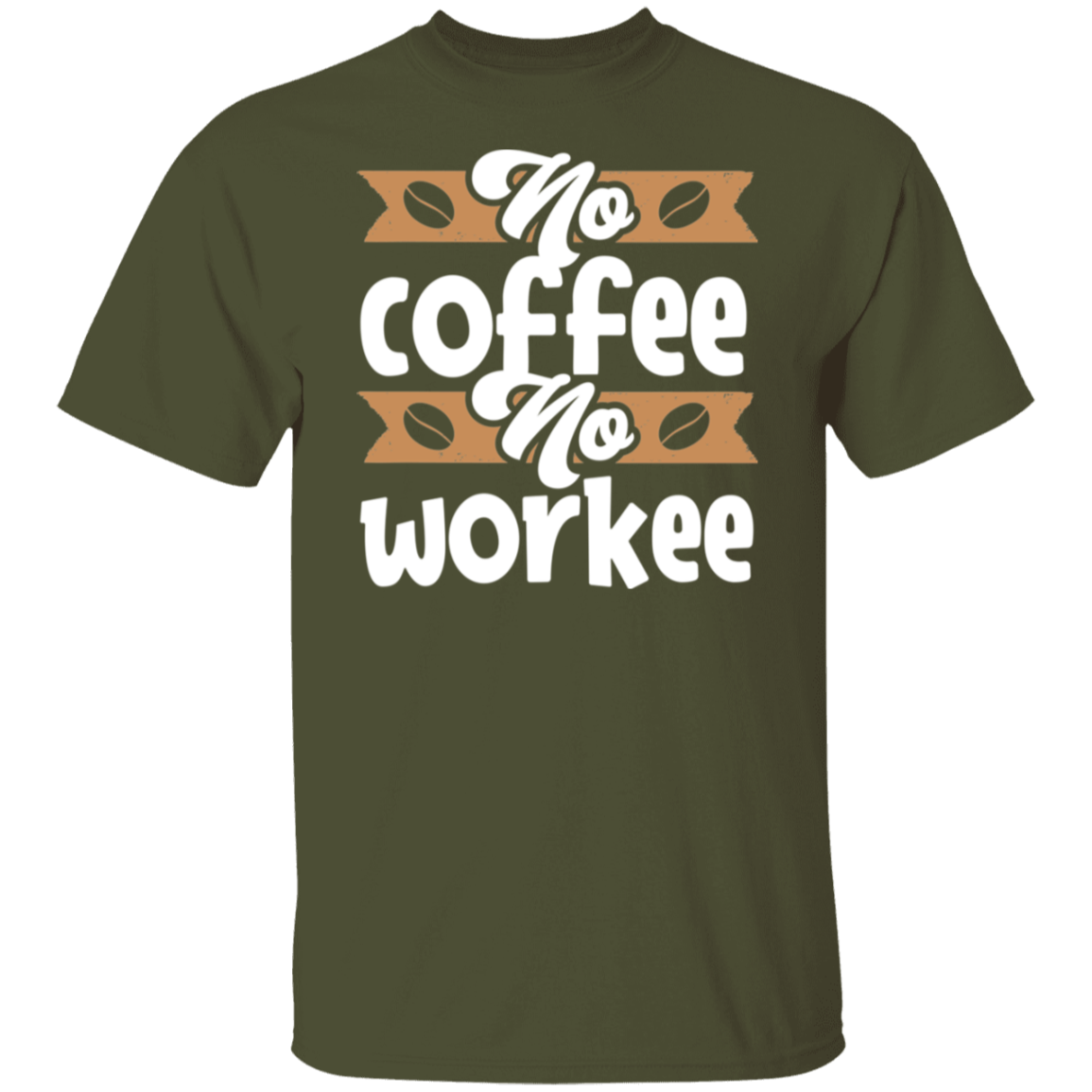 "No Coffee, No Workee" Funny Coffee Lover's T-Shirt