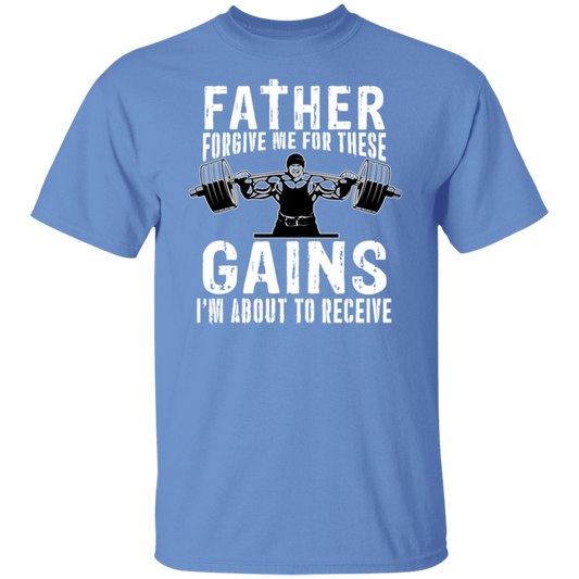 "Father Forgive Me For These Gains I'm About To Receive" Weightlifting T-Shirt | Gym Enthusiast Humor Tee