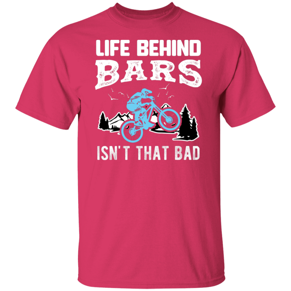 “Life Behind Bars Isn’t That Bad” Cycling T-Shirt – Perfect Gift for Bike Enthusiasts and Mountain Bikers!