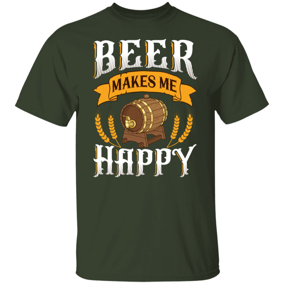 "Beer Makes Me Happy" T-Shirt – Cheers to Every Brew!