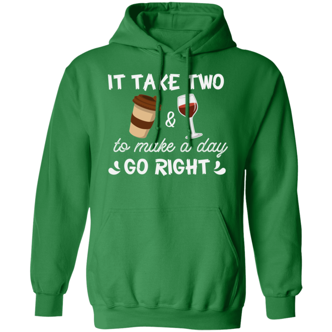 “It Take Two To Make A Day Go Right” Hoodie – Cozy Up with Coffee & Wine!