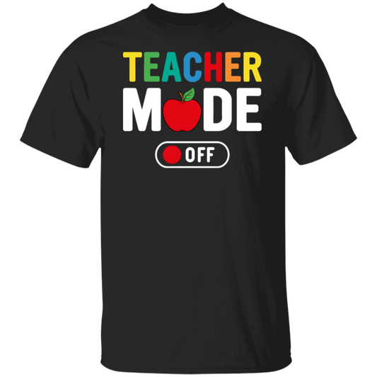 "Teacher Mode Off" Funny Teacher Shirt – Relax and Enjoy Life Outside the Classroom!