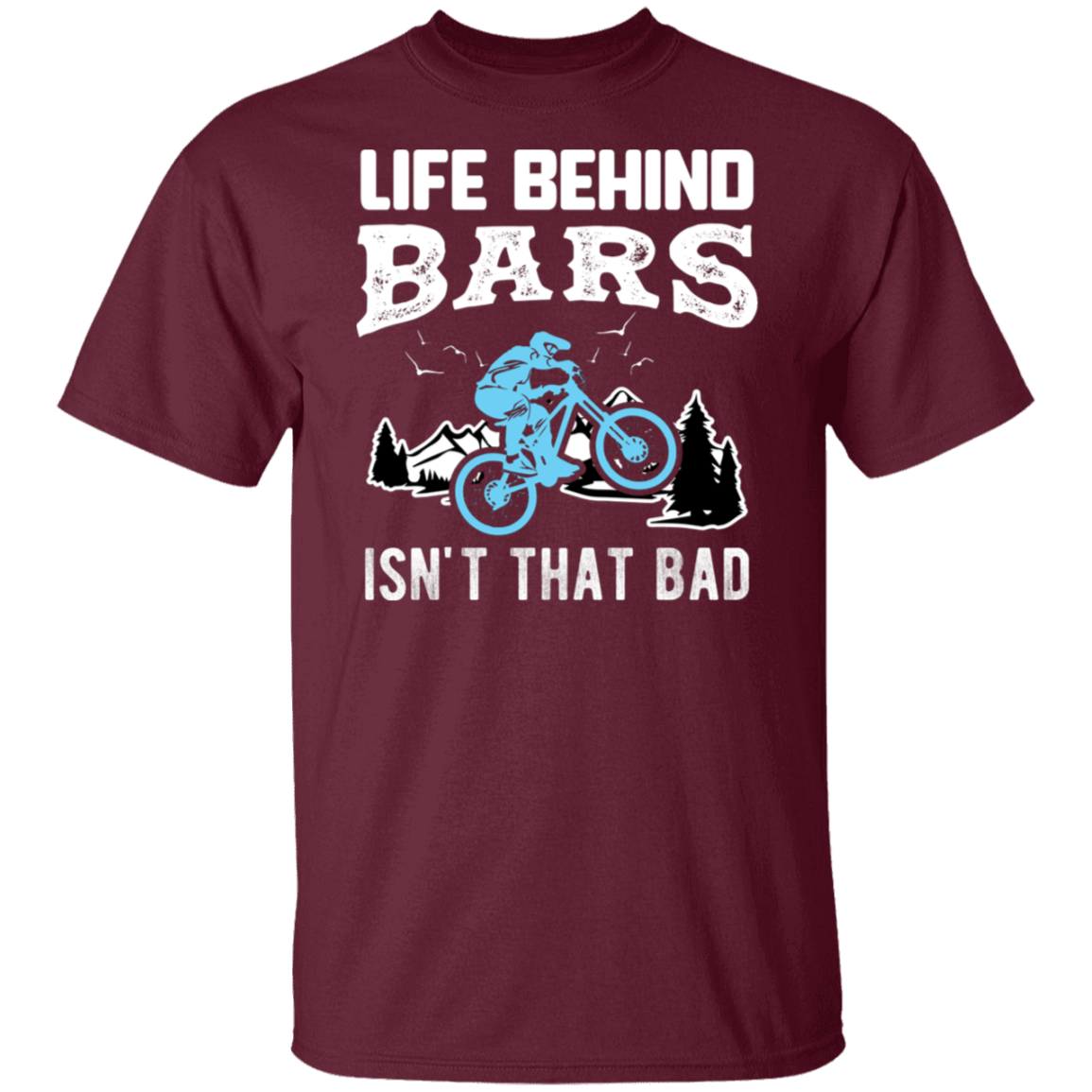 “Life Behind Bars Isn’t That Bad” Cycling T-Shirt – Perfect Gift for Bike Enthusiasts and Mountain Bikers!