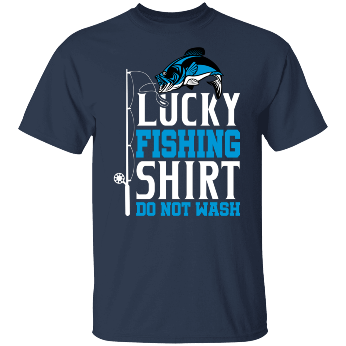 "Lucky Fishing Shirt: Do Not Wash" - Ideal for Anglers & Fishermen!