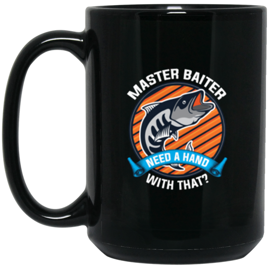 "Master Baiter - Need A Hand With That?" Coffee Mug – Perfect Gift for Anglers and Fishing Enthusiasts!