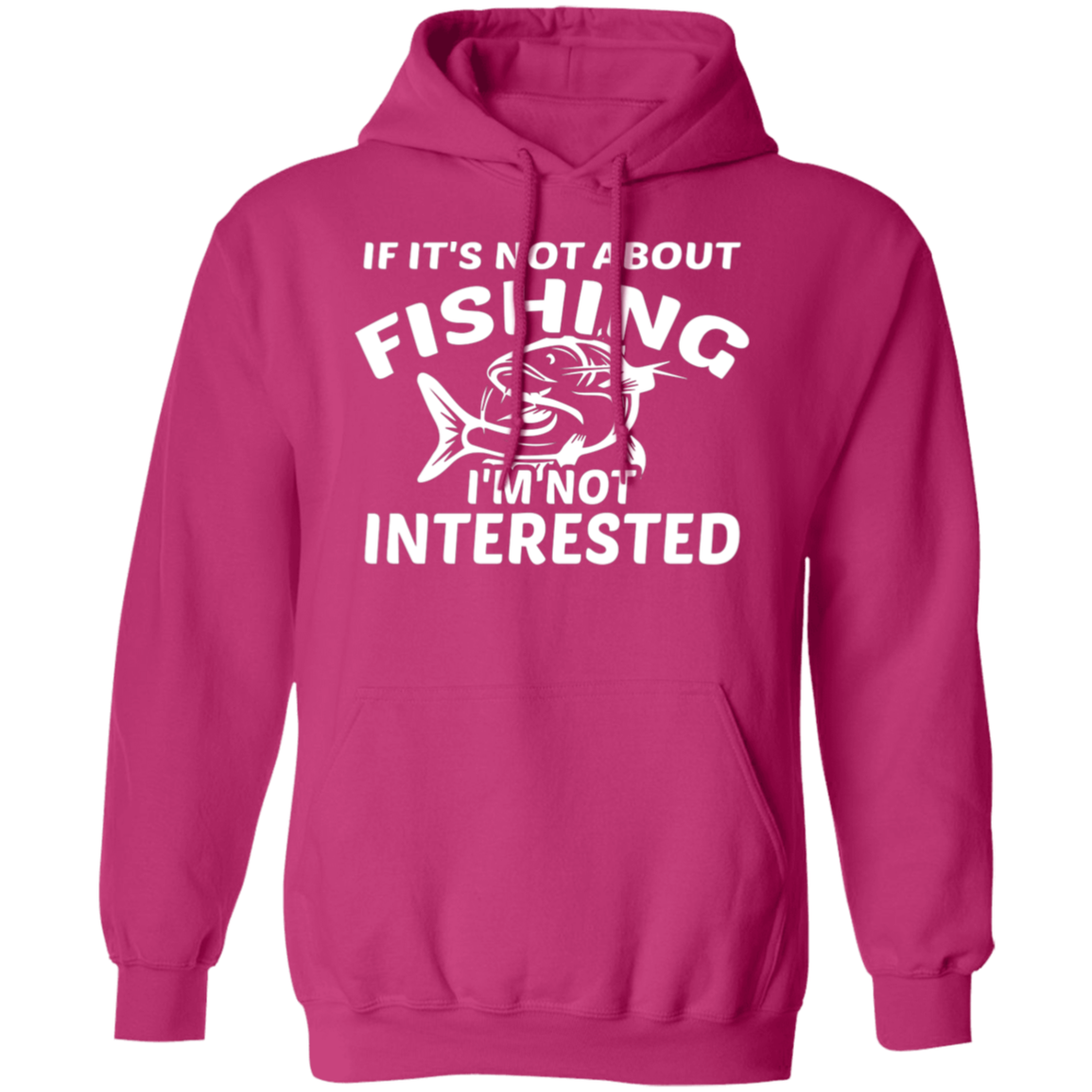 "If It’s Not About Fishing, I’m Not Interested" - Cozy Fishing Hoodie