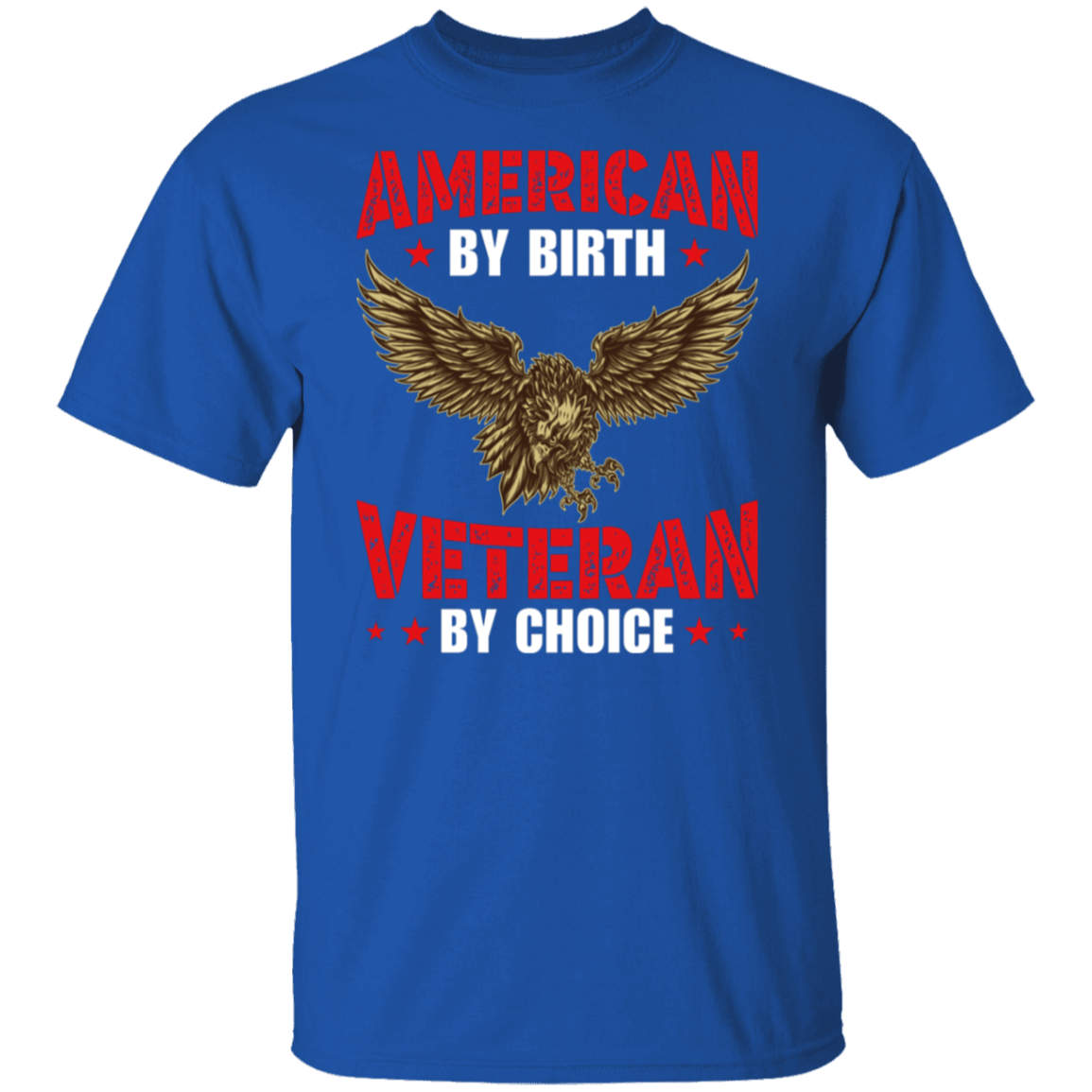 "American By Birth, Veteran By Choice" Patriotic T-Shirt with Flying Eagle