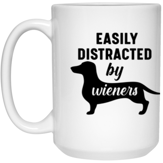 "Easily Distracted by Wieners" Dachshund Dog Lover's Mug