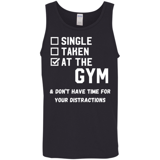 "Single. Taken. At The Gym & Don’t Have Time For Your Distractions" – Fitness Tank Top