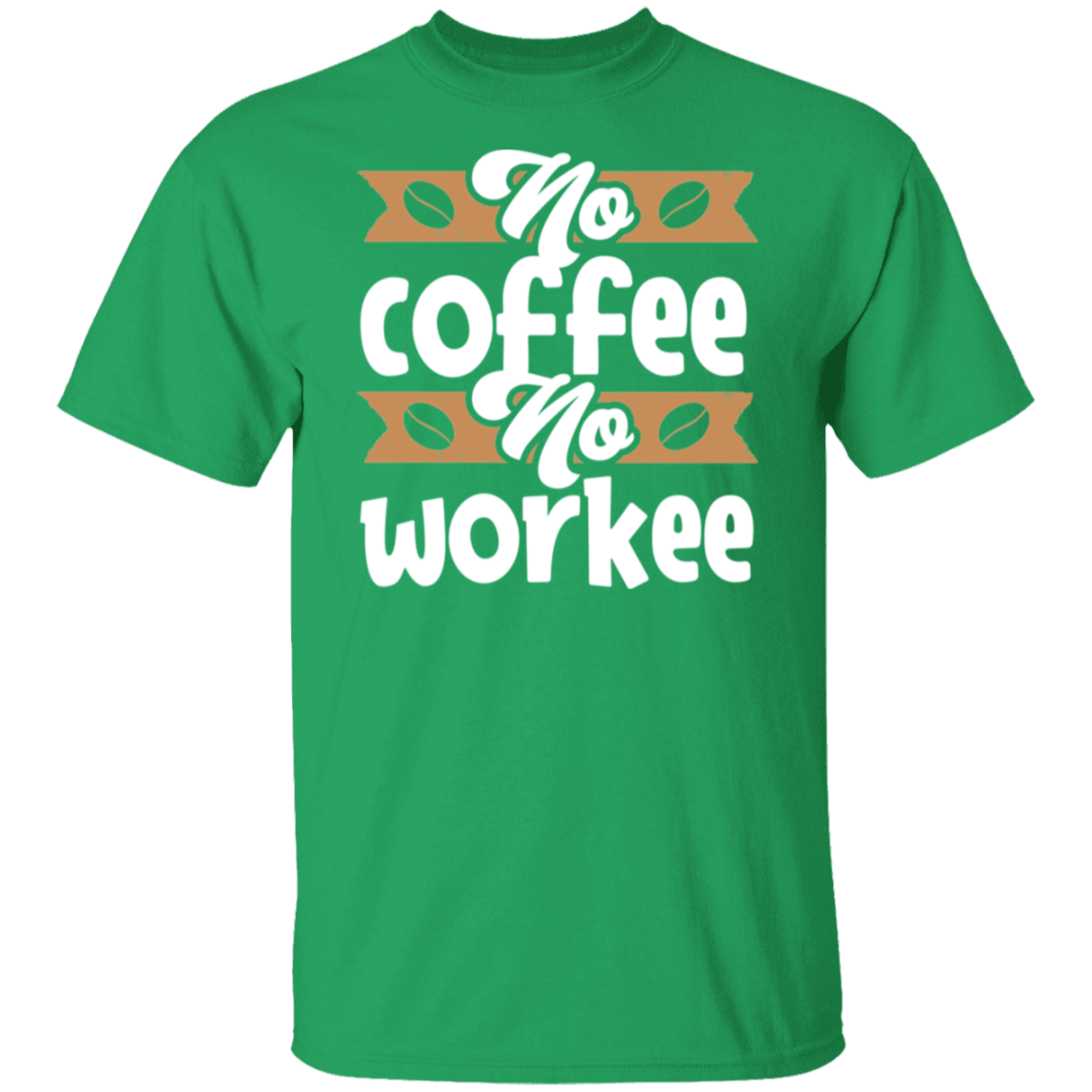 "No Coffee, No Workee" Funny Coffee Lover's T-Shirt