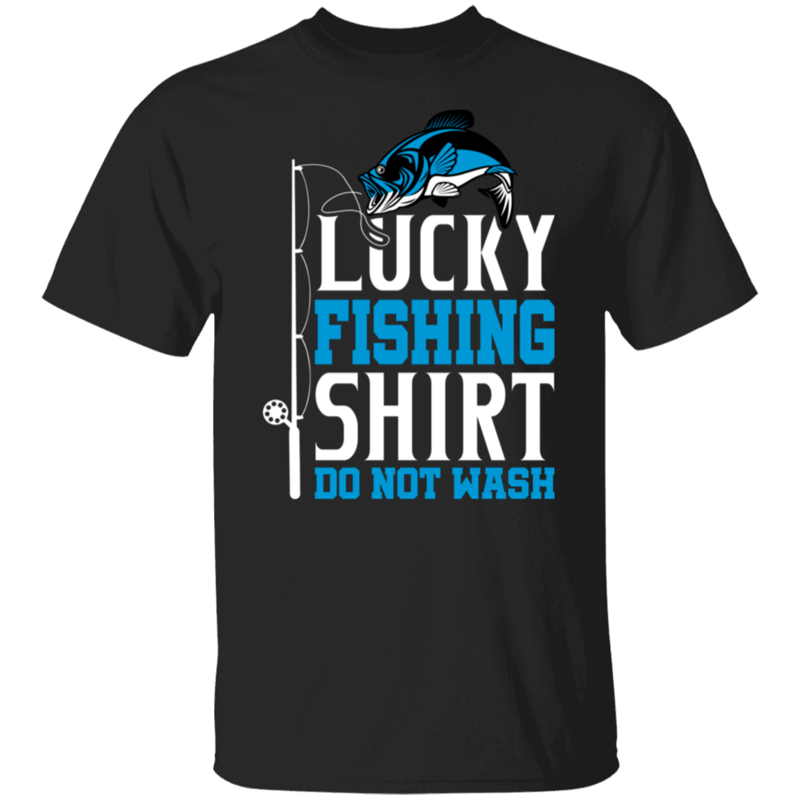 "Lucky Fishing Shirt: Do Not Wash" - Ideal for Anglers & Fishermen!