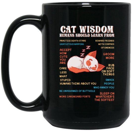 "Cat Wisdom" Mug: Hilarious Life Lessons from Our Feline Friends!